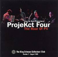 King Crimson : ProjeKct Four: The Roar of P4
